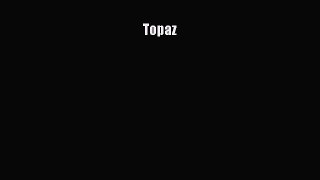 Read Topaz Ebook Free