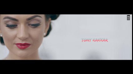 Baby Makeup Karna Chod - Tony Kakkar - Full HD VIDEO