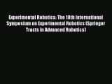 Read Experimental Robotics: The 10th International Symposium on Experimental Robotics (Springer