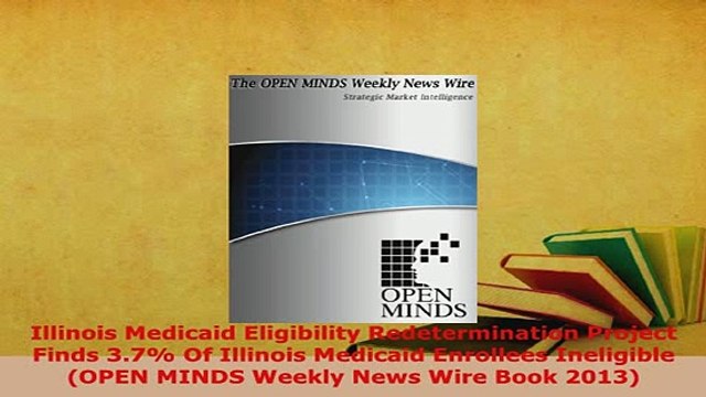 Download Illinois Medicaid Eligibility Redetermination Project Finds 37 Of Illinois Medicaid Free Books