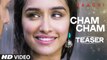 Cham Cham Video Song (Teaser) - Baaghi - Tiger Shroff, Shraddha Kapoor - Sabbir Khan