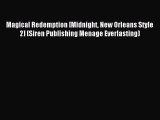 Read Magical Redemption [Midnight New Orleans Style 2] (Siren Publishing Menage Everlasting)