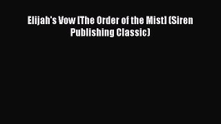Download Elijah's Vow [The Order of the Mist] (Siren Publishing Classic) Ebook Online