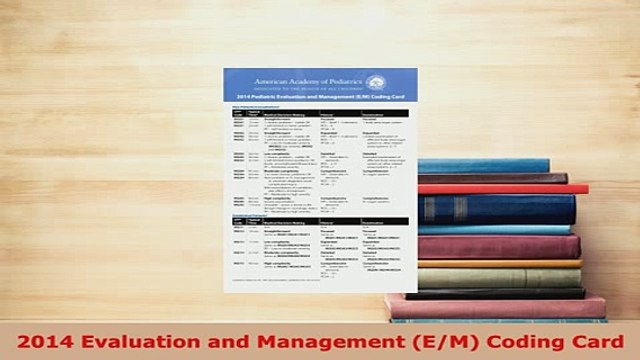 Download 2014 Evaluation and Management EM Coding Card Free Books