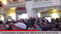 Cumhurbaşkanı Erdoğan ABD'de Kuran-ı Kerim Okudu