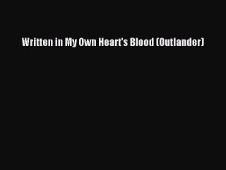 PDF Written in My Own Heart's Blood (Outlander) Free Books