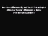 Read Measures of Personality and Social Psychological Attitudes: Volume 1: Measures of Social
