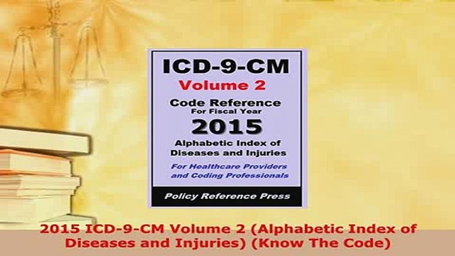 Download 2015 ICD9CM Volume 2 Alphabetic Index of Diseases and Injuries Know The Code Read Online