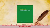 Download  American Drug Index 2010 Published by Facts and Comparisons  Read Online