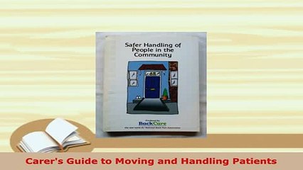 PDF  Carers Guide to Moving and Handling Patients Free Books