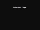 PDF Rules for a Knight Free Books