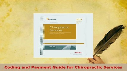 Download  Coding and Payment Guide for Chiropractic Services  Read Online