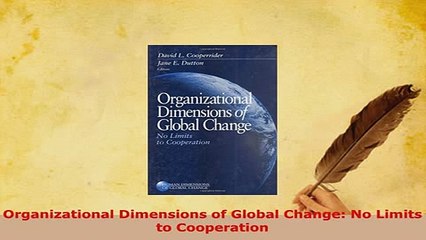 PDF  Organizational Dimensions of Global Change No Limits to Cooperation Free Books