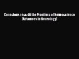 Download Consciousness: At the Frontiers of Neuroscience (Advances in Neurology)  EBook