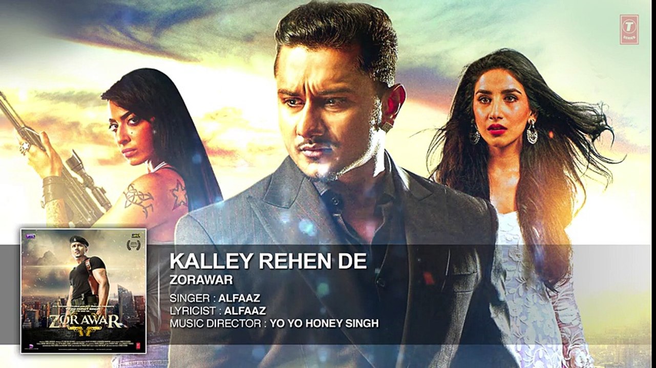 KALLEY REHEN DE Full Video Song HD - ZORAWAR - YO YO HONEY SINGH 2016 - New Punjsbi Songs