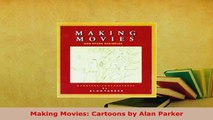 PDF  Making Movies Cartoons by Alan Parker PDF Full Ebook