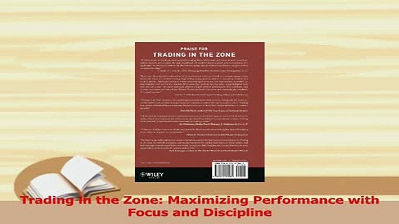 Read  Trading in the Zone Maximizing Performance with Focus and Discipline Ebook Free