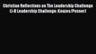 Read Christian Reflections on The Leadership Challenge (J-B Leadership Challenge: Kouzes/Posner)