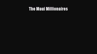 Read The Maui Millionaires Ebook Free