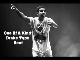 Drake Type Beat-One Of A Kind