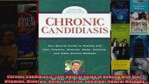 Read  Chronic Candidiasis Your Natural Guide to Healing with Diet Vitamins Minerals Herbs  Full EBook
