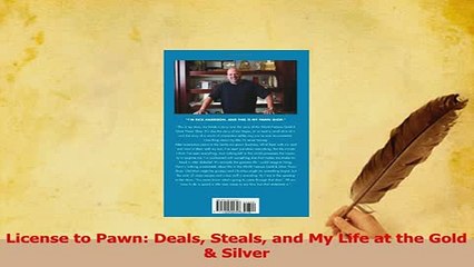 Download  License to Pawn Deals Steals and My Life at the Gold  Silver PDF Online