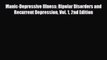 Read ‪Manic-Depressive Illness: Bipolar Disorders and Recurrent Depression Vol. 1 2nd Edition‬