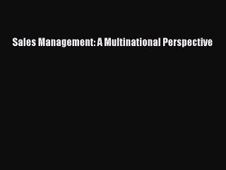 Read Sales Management: A Multinational Perspective Ebook Free