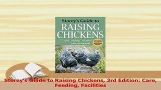 Read  Storeys Guide to Raising Chickens 3rd Edition Care Feeding Facilities Ebook Free
