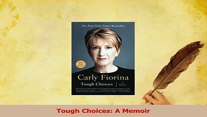 Read  Tough Choices A Memoir Ebook Free