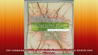 FREE DOWNLOAD   The Language of Life How Cells Communicate in Health and Disease  PDF FULL