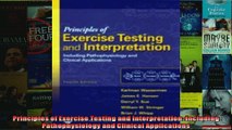 Read  Principles of Exercise Testing and Interpretation Including Pathophysiology and Clinical  Full EBook