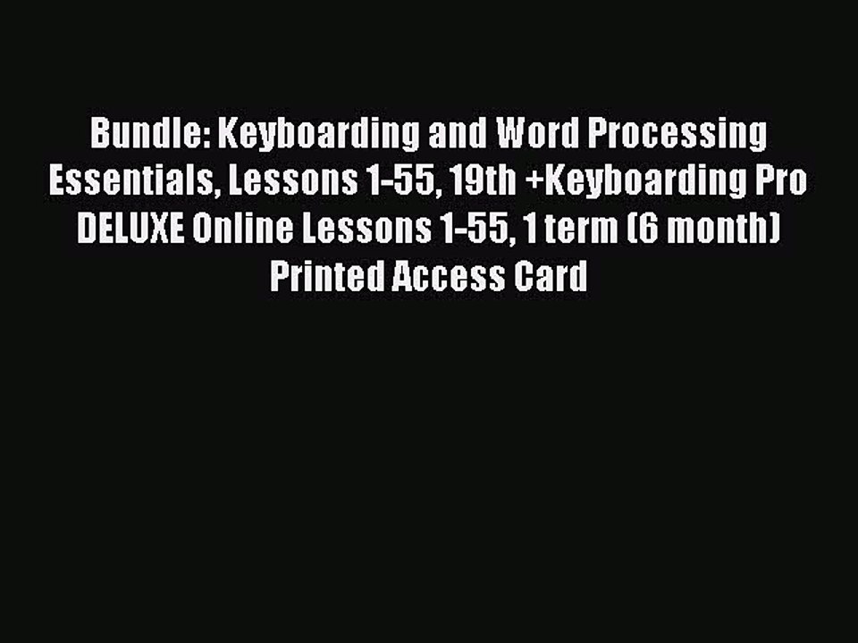 Read Bundle: Keyboarding and Word Processing Essentials Lessons 1-55 19th +Keyboarding Pro