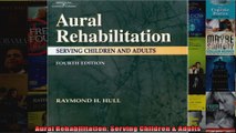 Read  Aural Rehabilitation Serving Children  Adults  Full EBook