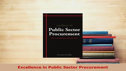 Download  Excellence in Public Sector Procurement Read Full Ebook