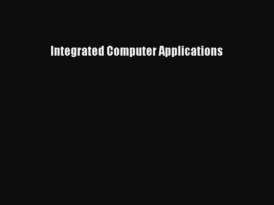 Download Integrated Computer Applications PDF Free