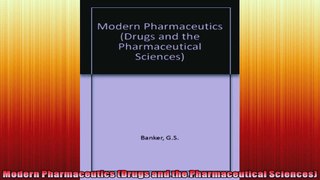 FREE DOWNLOAD   Modern Pharmaceutics Drugs and the Pharmaceutical Sciences  PDF FULL