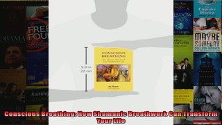 Read  Conscious Breathing How Shamanic Breathwork Can Transform Your Life  Full EBook