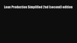 Read Lean Production Simplified 2nd (second) edition Ebook Free