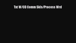 Read Txt W/CD Comm Skls/Process Wrd Ebook Free