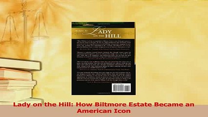 Read  Lady on the Hill How Biltmore Estate Became an American Icon Ebook Free
