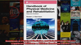 Read  Handbook of Physical Medicine and Rehabilitation Basics Lippincott Williams  Wilkins  Full EBook