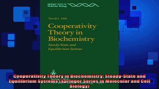 FREE DOWNLOAD   Cooperativity Theory in Biochemistry SteadyState and Equilibrium Systems Springer  PDF FULL