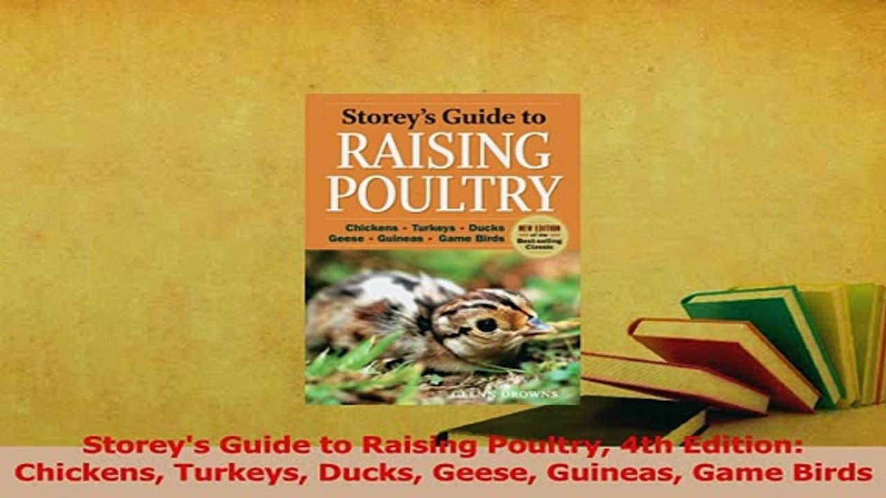 Read  Storeys Guide to Raising Poultry 4th Edition Chickens Turkeys Ducks Geese Guineas Game PDF Free