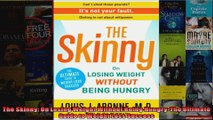 Read  The Skinny On Losing Weight Without Being HungryThe Ultimate Guide to Weight Loss  Full EBook
