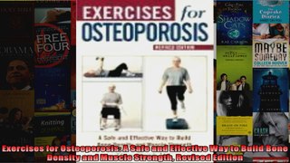 Read  Exercises for Osteoporosis A Safe and Effective Way to Build Bone Density and Muscle  Full EBook