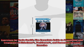 Read  Exercises for Brain Health The Complete Guide to Prevention and Treatment of Alzheimers  Full EBook