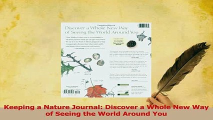 PDF  Keeping a Nature Journal Discover a Whole New Way of Seeing the World Around You Download Full Ebook