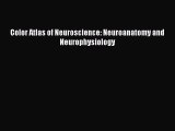 PDF Color Atlas of Neuroscience: Neuroanatomy and Neurophysiology Free Books