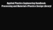 [PDF] Applied Plastics Engineering Handbook: Processing and Materials (Plastics Design Library)